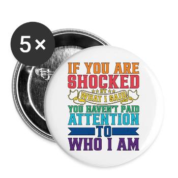 If You Are Shocked By What I Said 5 - Buttons large 2.2''/56 mm (5-pack) - white - Front