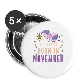 Unicorns Are Born In November Birth Month Birthday - Buttons large 2.2''/56 mm (5-pack) - white - Front
