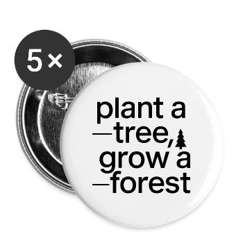 PFLANZEN SIE EINEN BAUM, WACHSEN SIE EINEN WALD - Buttons groß 56 mm (5er Pack) - Weiß - Vorne