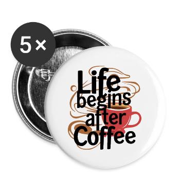 LA VIE COMMENCE APRÈS LE CAFÉ - Lot de 5 grands badges (56 mm) - blanc - Devant