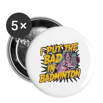J’ai mis le mauvais au badminton 13 - Lot de 5 grands badges (56 mm) - blanc - Devant