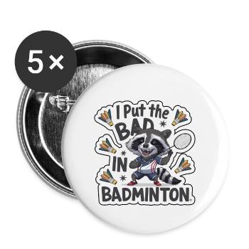 J’ai mis le mal dans le badminton 4 - Lot de 5 grands badges (56 mm) - blanc - Devant
