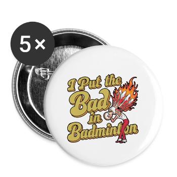 J’ai mis le mauvais au badminton 8 - Lot de 5 grands badges (56 mm) - blanc - Devant