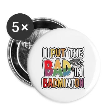 J’ai mis le mauvais au badminton 6 - Lot de 5 grands badges (56 mm) - blanc - Devant