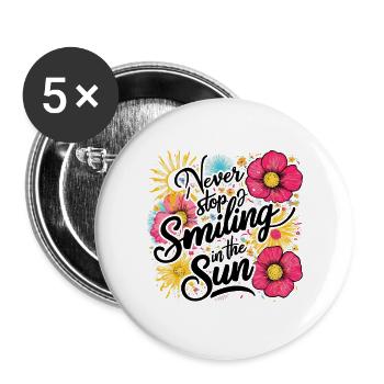 Never Stop Smiling In The Sun Design - Buttons large 2.2''/56 mm (5-pack) - white - Front
