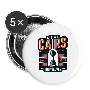 Echte Autos schalten sich nicht selbst - Buttons groß 56 mm (5er Pack) - Weiß - Vorne