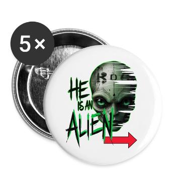 er ist ein Alien - Buttons groß 56 mm (5er Pack) - Weiß - Vorne