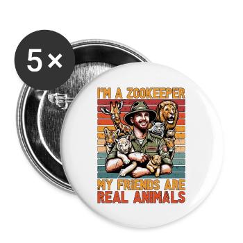 Zoologist I'm A Zookeeper My Friends Ornithologist - Buttons large 2.2''/56 mm (5-pack) - white - Front