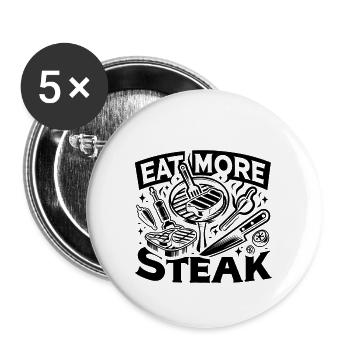 Eat More Steak 10 - Buttons groß 56 mm (5er Pack) - Weiß - Vorne