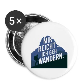 Mir reicht´s ich geh wandern! - Buttons groß 56 mm (5er Pack) - Weiß - Vorne