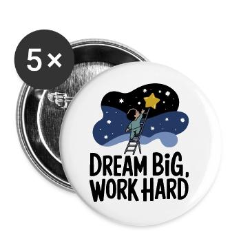Träume groß, arbeite hart Sternensucher - Buttons groß 56 mm (5er Pack) - Weiß - Vorne