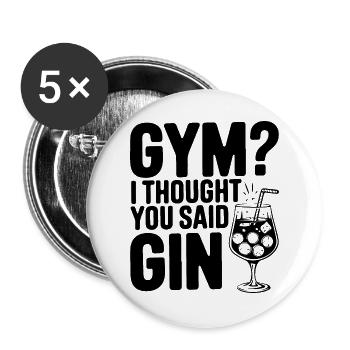 Gym or Gin? Funny Quote - Buttons large 2.2''/56 mm (5-pack) - white - Front
