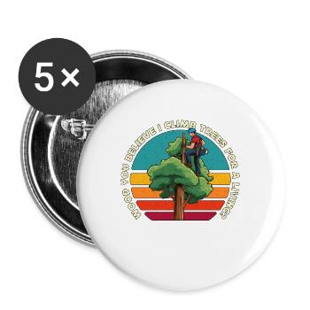 Arborist Wood You Believe I Climb Trees Woodcutter - Buttons groß 56 mm (5er Pack) - Weiß - Vorne