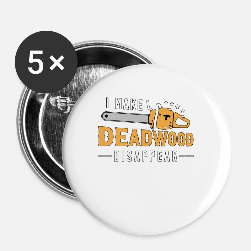 Tree Surgeon I Make Deadwood Disappear Arborist - Buttons large 2.2''/56 mm (5-pack) - white
