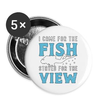 Snorkeling I Came For The Fish Stayed For Diving - Buttons groß 56 mm (5er Pack) - Weiß - Vorne