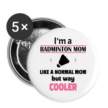 Ich bin eine Badminton-Mama - Buttons groß 56 mm (5er Pack) - Weiß - Vorne