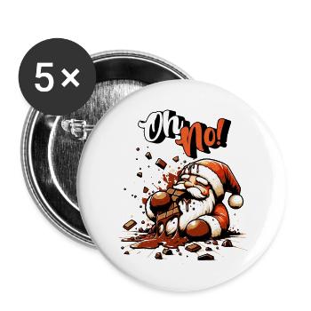 Oh No! Schöne Bescherung für Schokoladen- Fans - Buttons groß 56 mm (5er Pack) - Weiß - Vorne