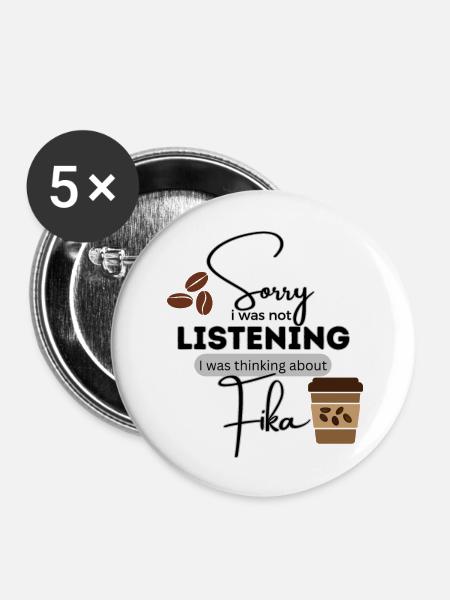 Sorry, FIKA! - Buttons groß 56 mm (5er Pack) - Weiß