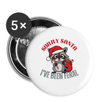 Sorry Santa I've Been Feral, Feral Raccoon Design - Buttons large 2.2''/56 mm (5-pack) - white - Front