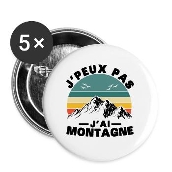 Je peux pas J'ai Montagne Humour Cadeau - Lot de 5 grands badges (56 mm) - blanc - Devant