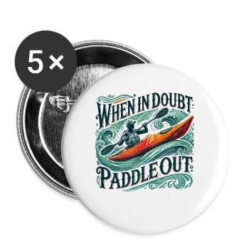 Im Zweifelsfall rauspaddeln - Buttons groß 56 mm (5er Pack) - Weiß - Vorne