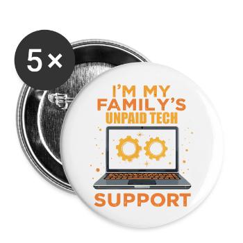 I'm My Family's Unpaid Tech Support - Funny - Lot de 5 grands badges (56 mm) - blanc - Devant