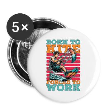Kitesurf Né Pour Kite Forcé De Travailler Kitesurf - Lot de 5 grands badges (56 mm) - blanc - Devant