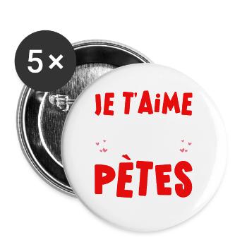 Je T'aime Plus Fort Que Tu Pètes Saint Valentin - Lot de 5 grands badges (56 mm) - blanc - Devant