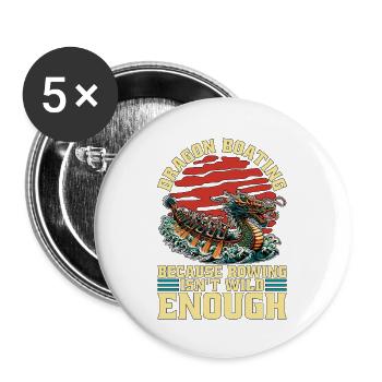 Dragon Boating Because Rowing Loves Boat Racing - Buttons large 2.2''/56 mm (5-pack) - white - Front