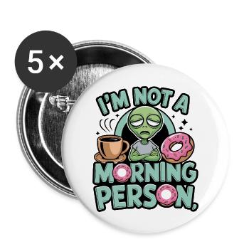 Je ne suis pas un extraterrestre du matin - Lot de 5 grands badges (56 mm) - blanc - Devant