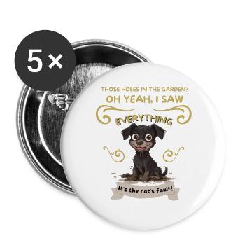 Schlammbespritzter Welpe: Katzenschuld - Buttons groß 56 mm (5er Pack) - Weiß - Vorne