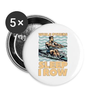 Water Rowing While Others Sleep I Row Water Sports - Buttons large 2.2''/56 mm (5-pack) - white - Front