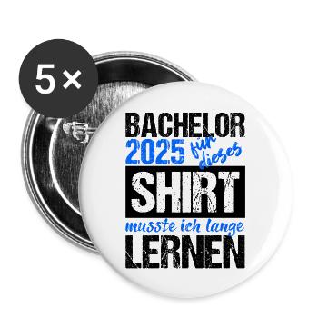 Bachelor 2025 Genug Gelernt Geschenk Student Uni - Buttons groß 56 mm (5er Pack) - Weiß - Vorne