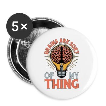 Neurosurgeon Brains Are Sort Of My Neurologist - Buttons large 2.2''/56 mm (5-pack) - white - Front