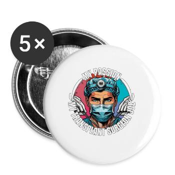 Transplant Surgery My Passion My Surgical Tech - Buttons large 2.2''/56 mm (5-pack) - white - Front