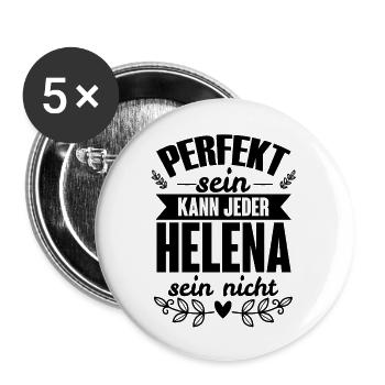 Helena - Perfekt Sein Kann Jeder Helena Sein Nicht - Buttons groß 56 mm (5er Pack) - Weiß - Vorne