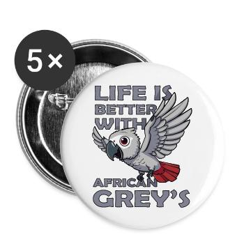 Das Leben ist besser mit dem afrikanischen Graupapagei - Buttons groß 56 mm (5er Pack) - Weiß - Vorne