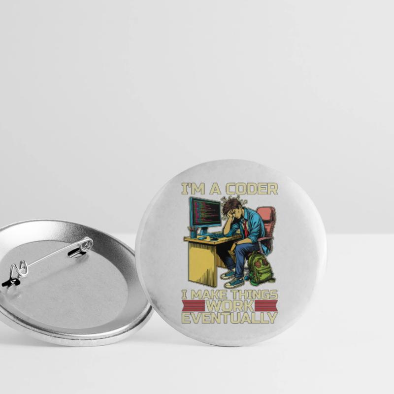 I'm A Coder I Make Things Work Developer Coders Buttons large 2.2''/56 mm (5-pack)