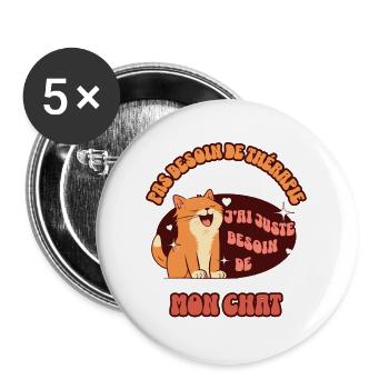 Besoin de mon chat - Lot de 5 grands badges (56 mm) - blanc - Devant