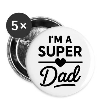 Je suis un super papa – Cadeau de fête des pères - Lot de 5 grands badges (56 mm) - blanc - Devant