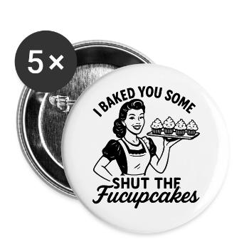Sarcastic Retro Design – Shut The Fucupcakes V - Buttons large 2.2''/56 mm (5-pack) - white - Front
