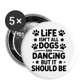Danse Disant Chien Danse Drôle Dancing Cadeau - Lot de 5 grands badges (56 mm) - blanc - Devant