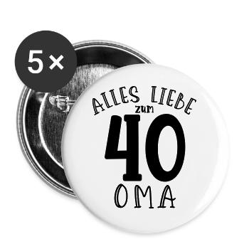 Alles Liebe zum 40. Geburtstag Oma - Buttons groß 56 mm (5er Pack) - Weiß - Vorne