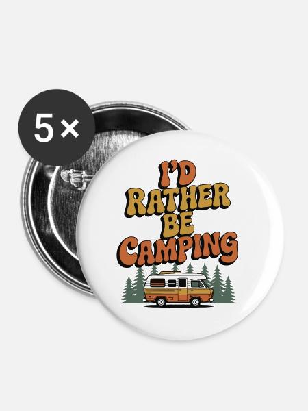 Ich würde lieber campen - Buttons groß 56 mm (5er Pack) - Weiß
