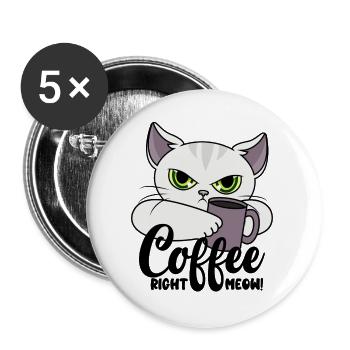 Coffee Right Meow - Chat avec tasse à café - Café - Lot de 5 grands badges (56 mm) - blanc - Devant