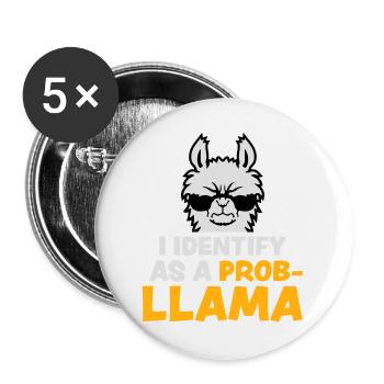 I Identify As A Probllama Cool Lama Problem Spruch - Buttons groß 56 mm (5er Pack) - Weiß - Vorne