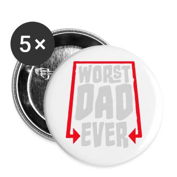 Worst Dad Ever Lustig Sarkastisch Vatertag Papa - Buttons groß 56 mm (5er Pack) - Weiß - Vorne