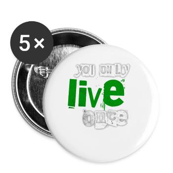 Du lebst nur einmal – grüne Betonung - Buttons groß 56 mm (5er Pack) - Weiß - Vorne