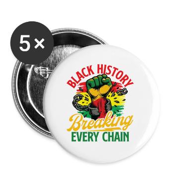 Black History Breaking Every Chain - African - Buttons large 2.2''/56 mm (5-pack) - white - Front