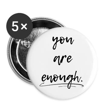 Du bist genug, you are enough - Buttons groß 56 mm (5er Pack) - Weiß - Vorne